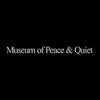 Museum of Peace & Quiet