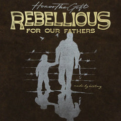 Rebellious For Our Fathers T-Shirt Black